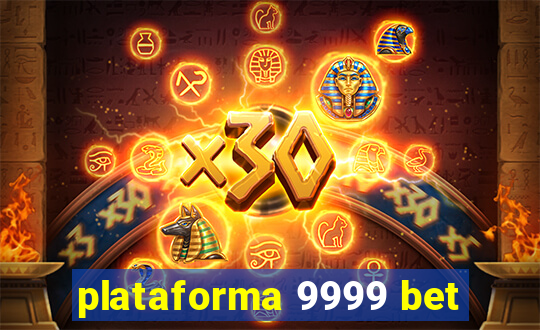 plataforma 9999 bet